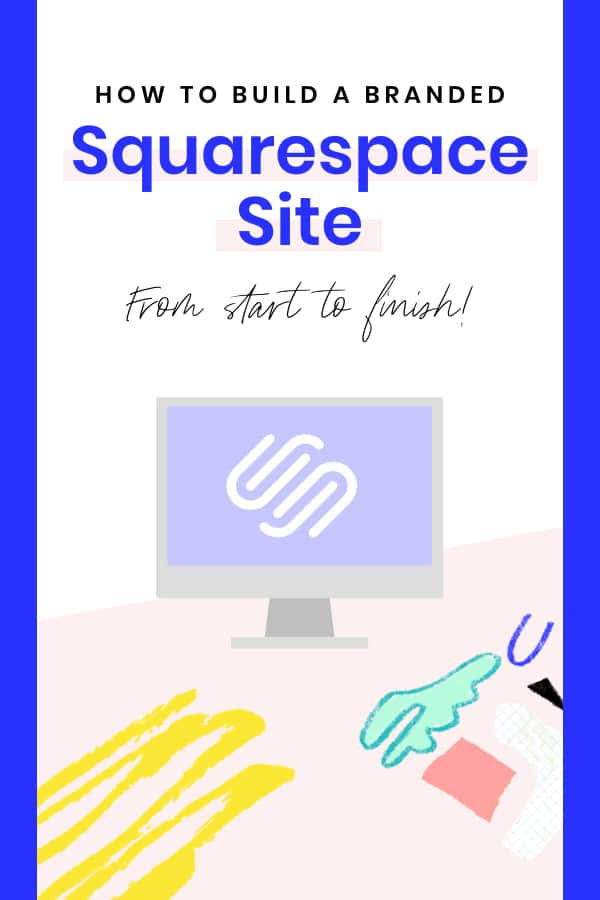 How To Build A Squarespace Site from Start To Finish