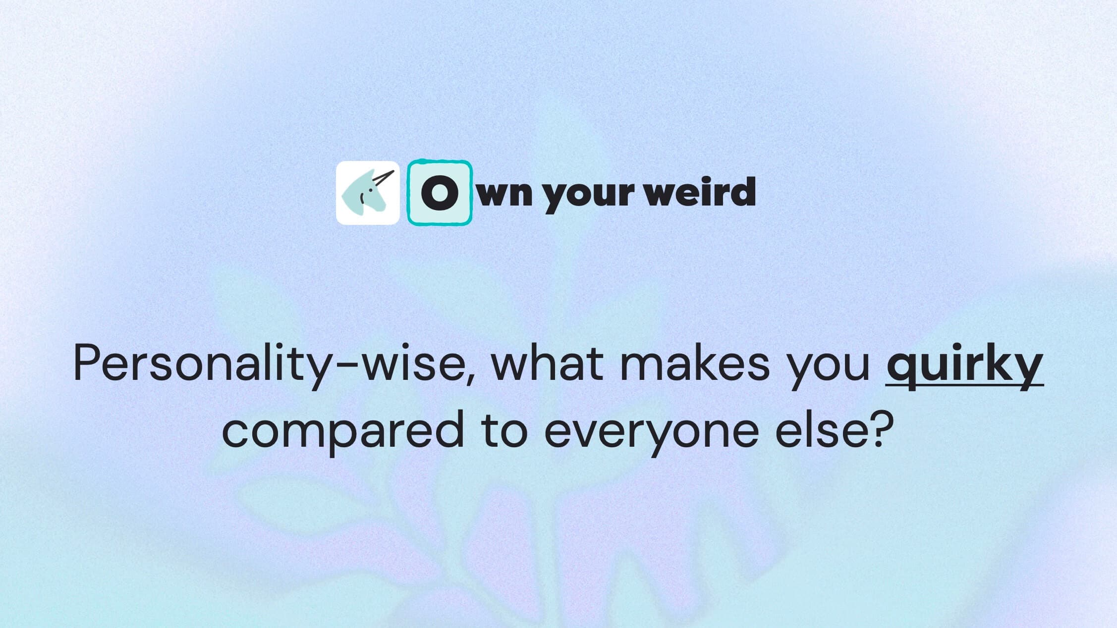 Differentiate yourself by owning your weird